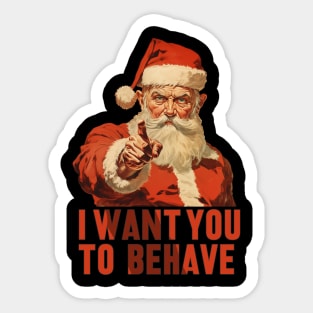 Santa - I want you to behave Sticker